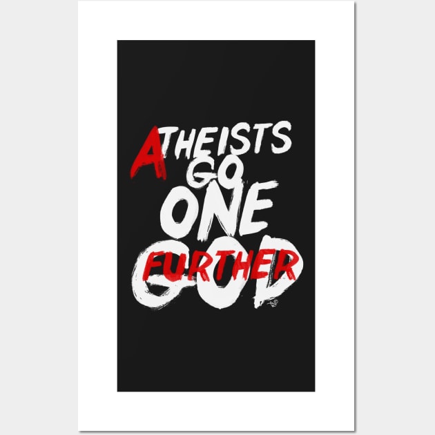 GO ONE GOD FURTHER by Tai's Tees Wall Art by TaizTeez